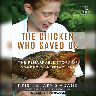 The Chicken Who Saved Us by Kristin Jarvis Adams audiobook