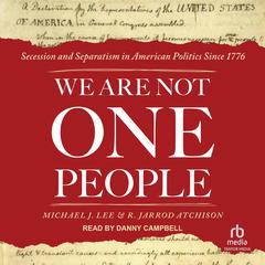 We Are Not One People by R. Jarrod Atchison audiobook