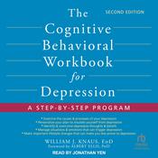 The Cognitive Behavioral Workbook for Depression, Second Edition by  William J. Knaus EdD audiobook