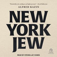 New York Jew by Alfred Kazin audiobook