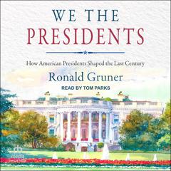 We the Presidents by Ronald Gruner audiobook