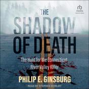 The Shadow of Death by  Philip E. Ginsburg audiobook