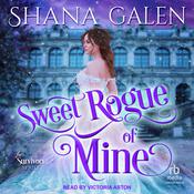 Sweet Rogue of Mine by  Shana Galen audiobook