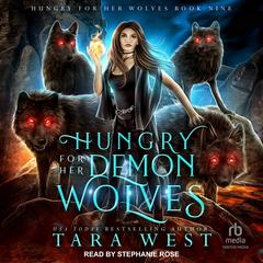Hungry for Her Demon Wolves by Tara West audiobook