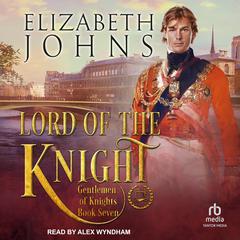 Lord of the Knight by Elizabeth Johns audiobook
