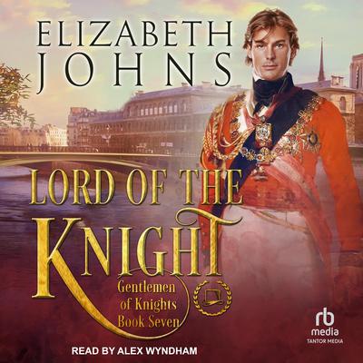 Lord of the Knight by Elizabeth Johns audiobook