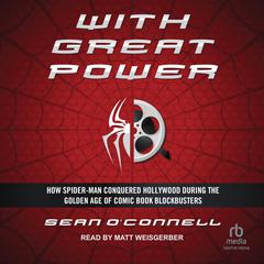 With Great Power by Sean O'Connell audiobook