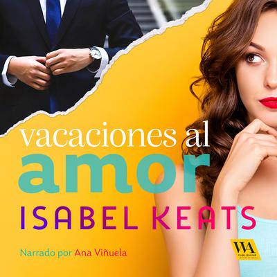Vacaciones al amor by Isabel Keats audiobook