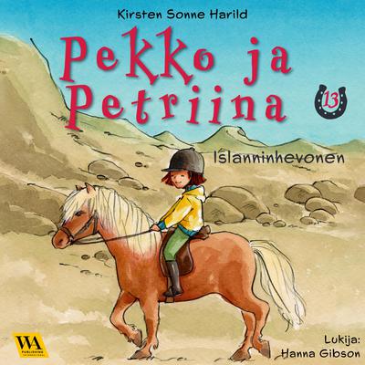 Pekko ja Petriina 13: Islanninhevonen by Kirsten Sonne Harild audiobook