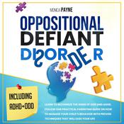 Oppositional Defiant Disorder by  Monica Payne audiobook