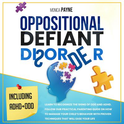 Oppositional Defiant Disorder by Monica Payne audiobook
