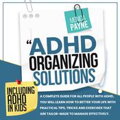 ADHD Organizing Solutions by  Monica Payne audiobook