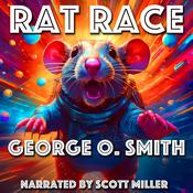 Rat Race by  George O. Smith audiobook