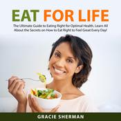 Eat for Life by  Gracie Sherman audiobook
