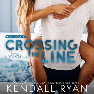 Crossing the Line by Kendall Ryan audiobook