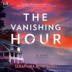 The Vanishing Hour by Seraphina Nova Glass audiobook