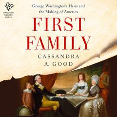 First Family by Cassandra A. Good audiobook