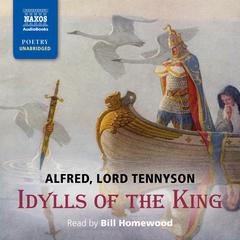 Idylls of the King by Lord Tennyson Alfred audiobook