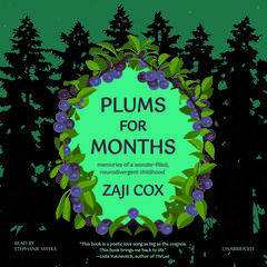 Plums for Months by Zaji Cox audiobook