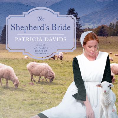 The Shepherd's Bride by Patricia Davids audiobook