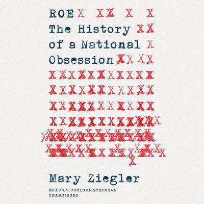 Roe by Mary Ziegler audiobook