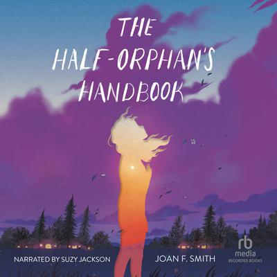 The Half-Orphan's Handbook by Joan F. Smith audiobook