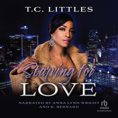 Starving for Love by T. C. Littles audiobook