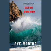 Calor Humano. Ave Marina. Extensión Preppers by  Daniel Carballo audiobook