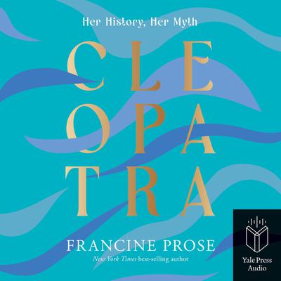 Cleopatra by Francine Prose audiobook