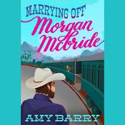 Marrying Off Morgan McBride by  Amy Barry audiobook