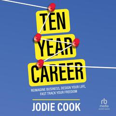 Ten Year Career by Jodie Cook audiobook