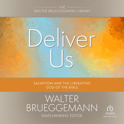 Deliver Us by Walter Brueggemann audiobook