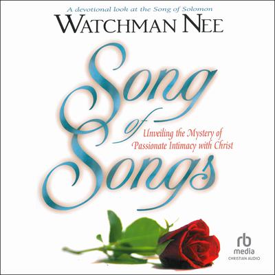 Song of Songs by Watchman Nee audiobook