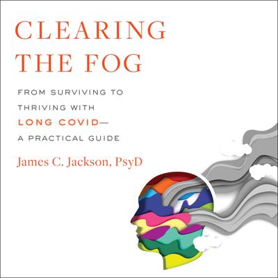 Clearing the Fog by James Jackson audiobook