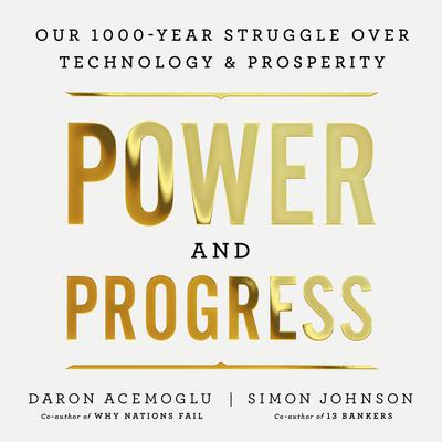 Power and Progress by Simon Johnson audiobook