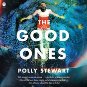 The Good Ones by  Polly Stewart audiobook