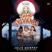 Camp Sylvania by  Julie Murphy audiobook