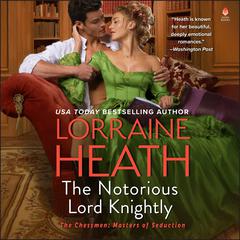 The Notorious Lord Knightly by Lorraine Heath audiobook