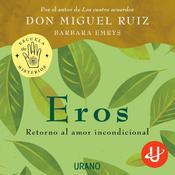 Eros by  Miguel Ruiz audiobook