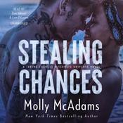 Stealing Chances by  Molly McAdams audiobook