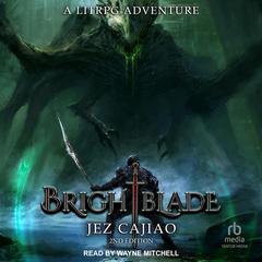 Brightblade, 2nd edition by Jez Cajiao audiobook