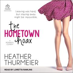 The Hometown Hoax by Heather Thurmeier audiobook