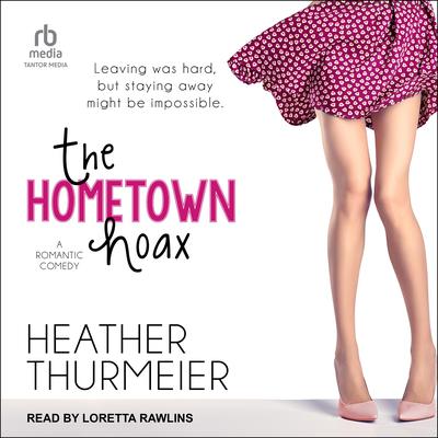 The Hometown Hoax by Heather Thurmeier audiobook