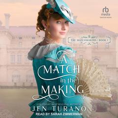 A Match in the Making by Jen Turano audiobook