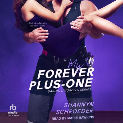 My Forever Plus-One by Shannyn Schroeder audiobook