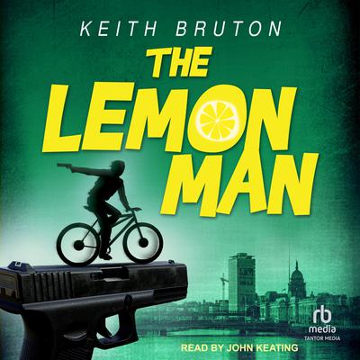 The Lemon Man by Keith Bruton audiobook
