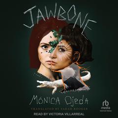 Jawbone by Mónica Ojeda audiobook