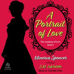 A Portrait of Love by S.M. LaViolette audiobook