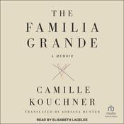 The Familia Grande by  Camille Kouchner audiobook