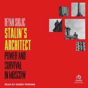 Stalin's Architect by  Deyan Sudjic audiobook